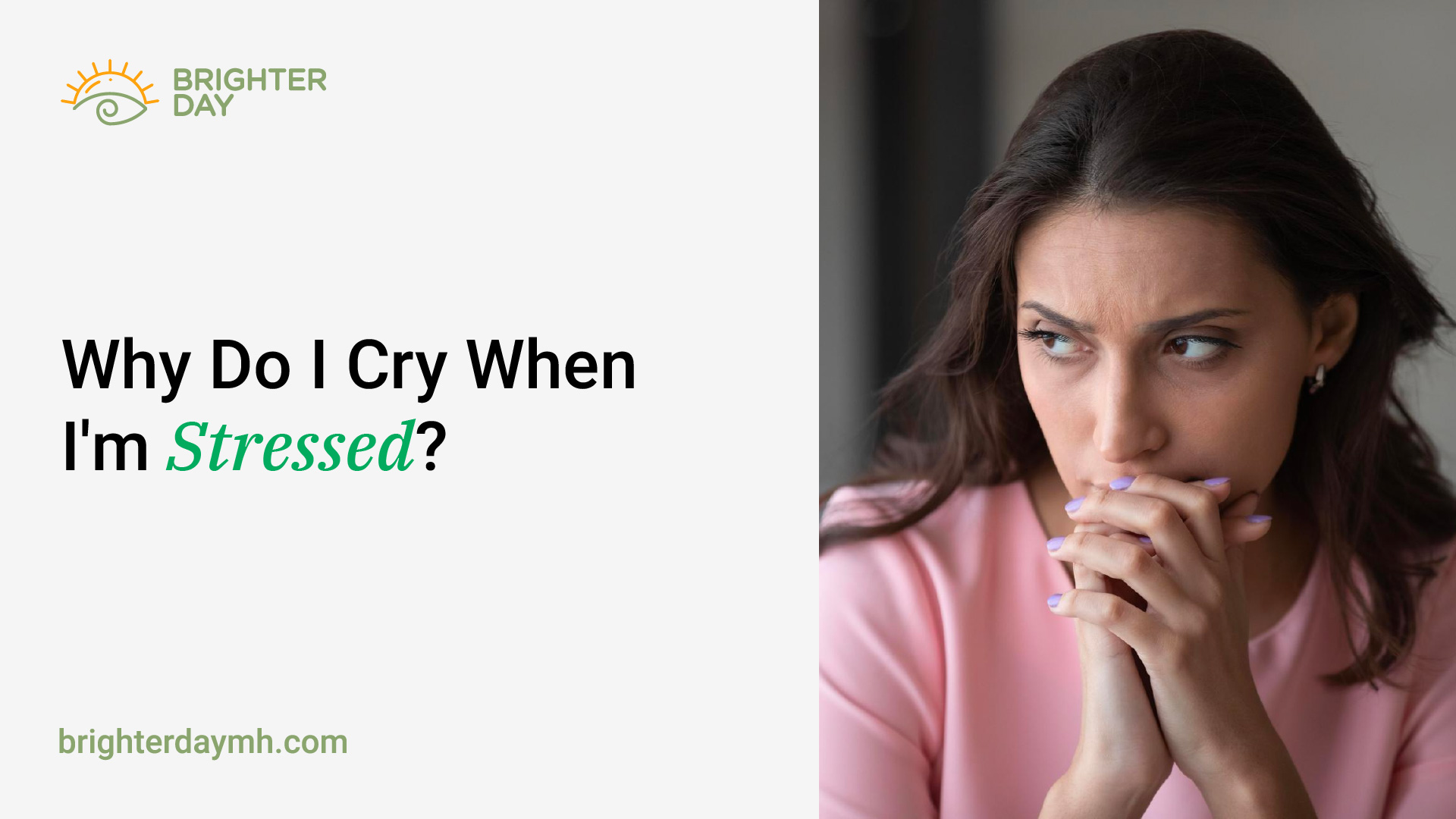 Why Do I Cry When I'm Stressed?